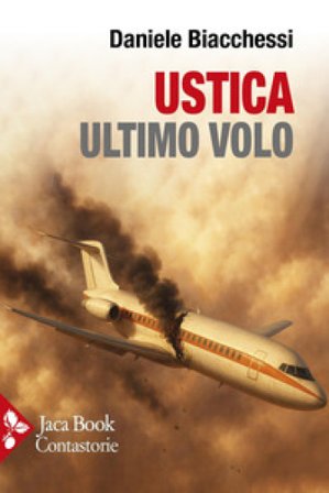 Ustica ultimo volo Daniele Biacchessi