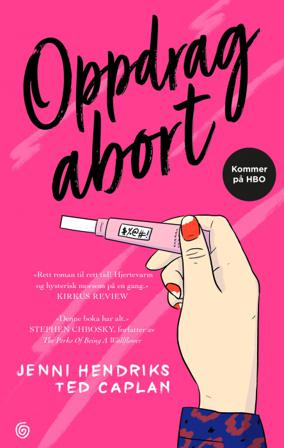 Oppdrag abort - Bok av Jenni Hendriks & Ted Caplan - Hardback