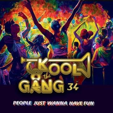 People just wanna have fun Kool & the Gang