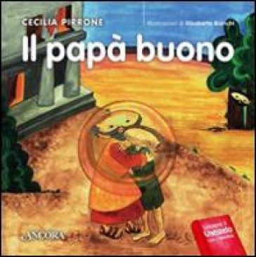 Il papà buono Cecilia Pirrone