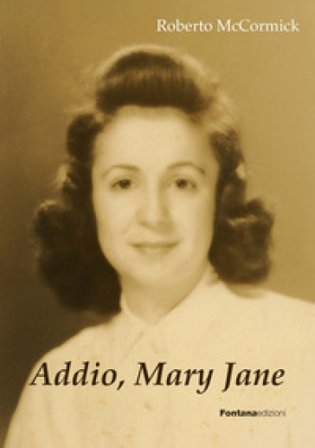 Addio, Mary Jane Roberto McCormick
