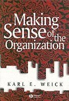 Making Sense of the Organization, ISBN: 9780631223191