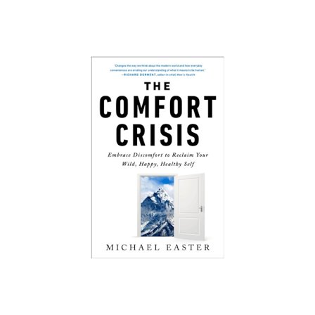 The Comfort Crisis (inbunden, eng)