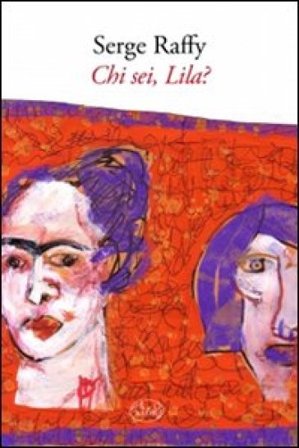 Chi sei, Lila? Serge Raffy