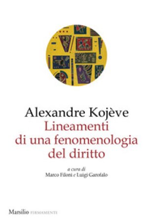 Lineamenti di una fenomenologia del diritto Alexandre Kojève