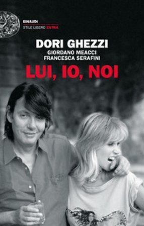 Lui, io, noi Dori Ghezzi