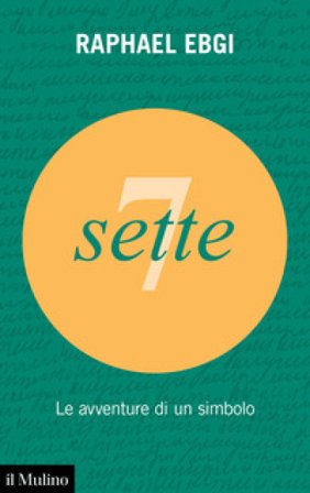 Sette. Le avventure di un simbolo Raphael Ebgi