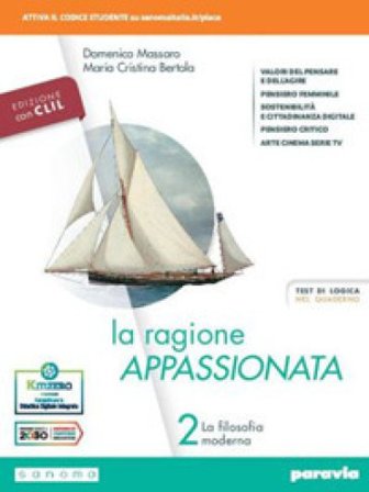 La ragione appassionata. CLIL. Philosophy in English. Con I valori della logica. Per i Licei e gli Ist. magistrali. Con e-book. Con espansione online.