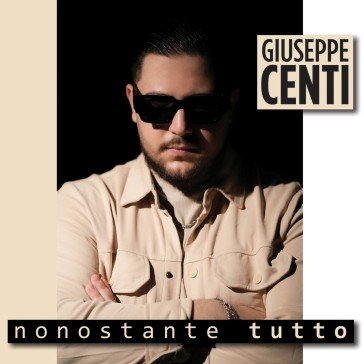 Nonostante tutto Centi Giuseppe