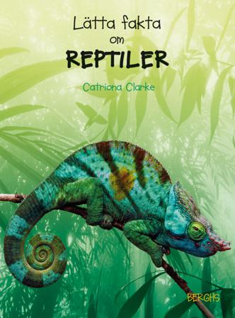 Lätta fakta om reptiler - Bok av Catriona Clarke - Inbunden