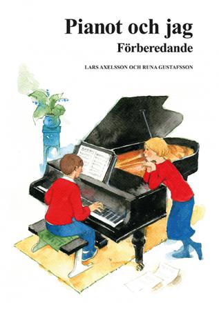 Pianot och jag : förberedande - Bok av Lars Axelsson & Runa Gustafsson - Häfte