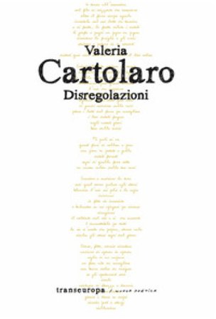 Disregolazioni Valeria Cartolaro