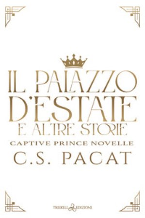 Il palazzo d'estate e altre storie C. S. Pacat