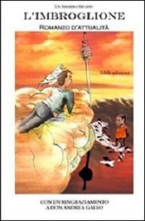 L'imbroglione. Con un ringraziamento a Don Gallo Un anonimo dal cielo