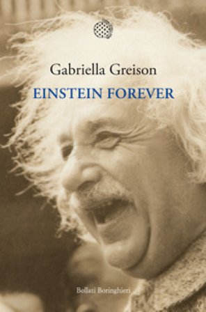 Einstein forever Gabriella Greison