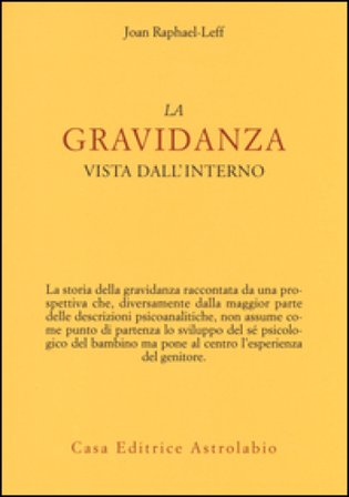 La gravidanza vista dall'interno Joan Raphael-Leff
