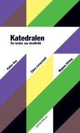 Katedralen : tre texter om straffrätt