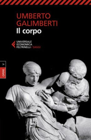Opere. Vol. 5: Il corpo Umberto Galimberti