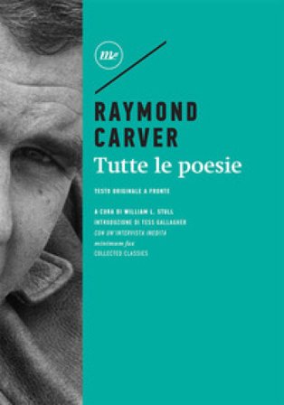 Tutte le poesie. Testo inglese a fronte Raymond Carver