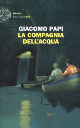 La compagnia dell'acqua Giacomo Papi
