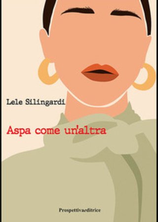 Aspa come un'altra Lele Silingardi