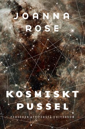 Kosmiskt pussel : försöken att förstå universum - Bok av Joanna Rose - Pocket