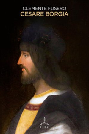 Cesare Borgia Clemente Fusero