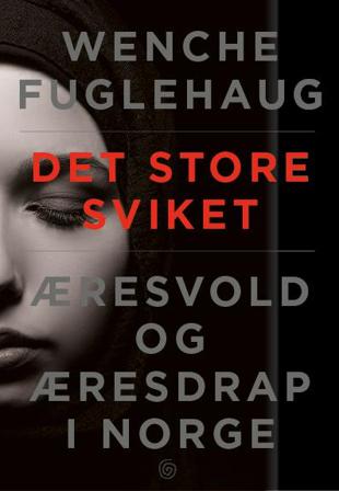 Det store sviket - Bok av Wenche Fuglehaug - Hardback