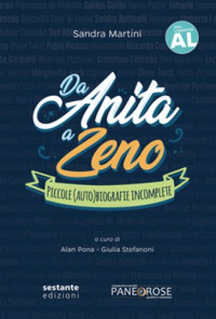 Da Anita a Zeno. Piccole (auto)biografie incomplete Sandra Martini