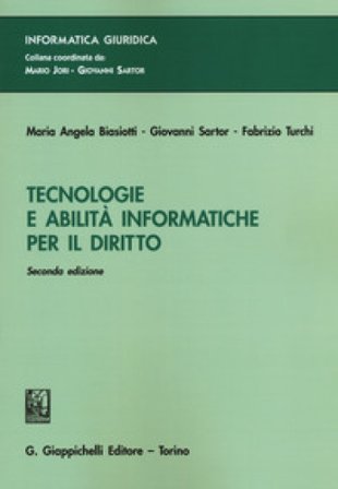 Tecnologie a abilità informatiche per il diritto Maria Angela Biasiotti