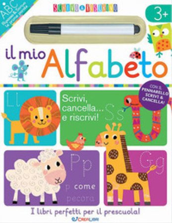 Il mio alfabeto. Scrivo&riscrivo. Ediz. a colori. Con pennarello