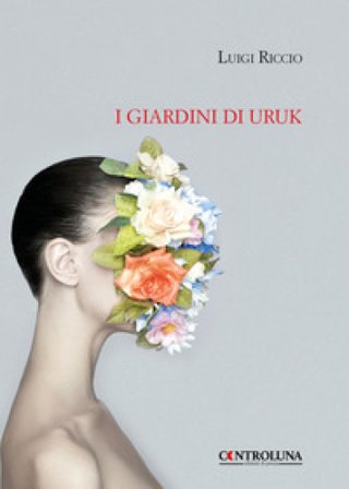 I giardini di Uruk Luigi Riccio