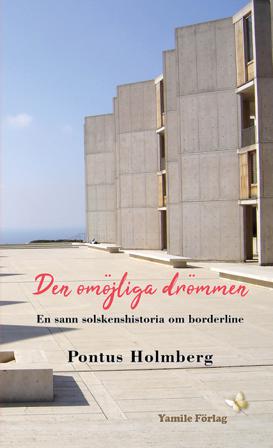 Den omöjliga drömmen - Bok av Pontus Holmberg - Pocket