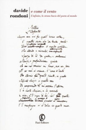 E come il vento. L'infinito, lo strano bacio del poeta al mondo Davide Rondoni