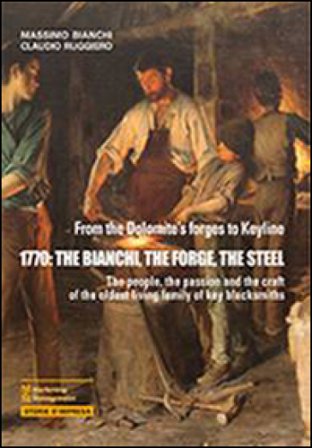 1770. The Bianchi, the forge, the steel Massimo Bianchi