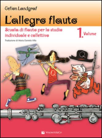 L'allegro flauto. Scuola di flauto per lo studio individuale e collettivo. Vol. 1 Gefion Landgraf