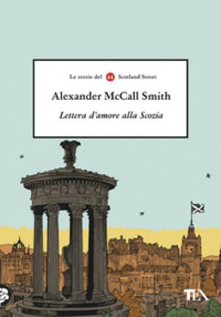 Lettera d'amore alla Scozia Alexander McCall Smith