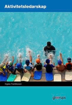 Aktivitetsledarskap Elevbok, ISBN: 9789140690098