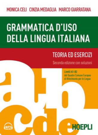 Grammatica d'uso della lingua italiana. Teoria ed esercizi. Livelli A1-B2. Con Contenuto digitale per accesso online Monica Celi