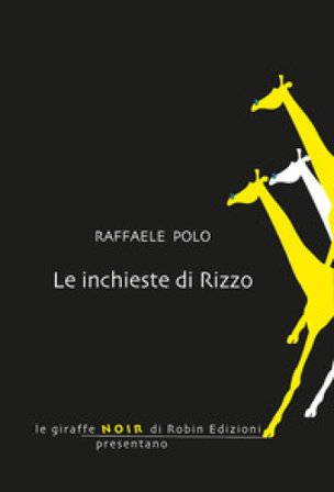 Le inchieste di Rizzo Raffaele Polo