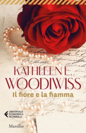 Il fiore e la fiamma Kathleen E. Woodiwiss