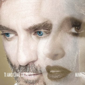 Ti amo come un pazzo (cover alternativa Mina