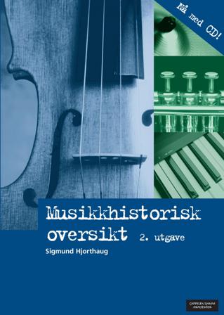 Musikkhistorisk oversikt - Bok av Sigmund Hjorthaug - Paperback