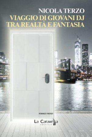 Viaggio di giovani dj tra realtà e fantasia Nicola Terzo
