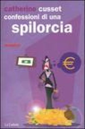 Confessioni di una spilorcia Catherine Cusset