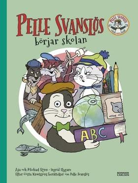 Pelle Svanslös börjar skolan - Bok av Gösta Knutsson, Åsa Rönn, m.fl. - Inbunden