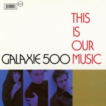 This is our music Galaxie 500