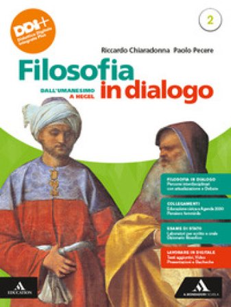 Filosofia in dialogo. Con Filosofia per tutti. Per le Scuole superiori. Con e-book. Con espansione online. Vol. 2: Dall'Umanesimo a Hegel Riccardo 