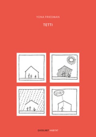 Tetti. Ediz. illustrata Yona Friedman
