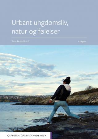 Urbant ungdomsliv, natur og følelser - Bok av Tuva Beyer Broch - Paperback